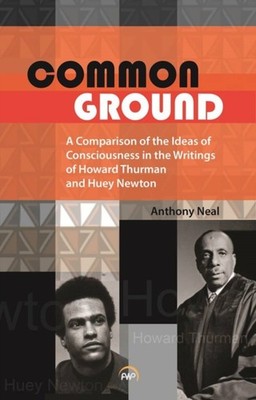 Common Ground: A Comparison of the Ideas of by Anthony Neal PAPERBACK