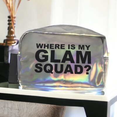 Cosmetic Bag WHERE IS MY GLAM SQUAD? Sliver Makeup Pouch 7 x 5 x 3'' Zipper