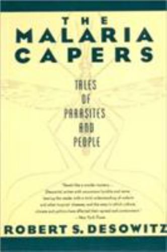 The Malaria Capers: Tales of Parasites and People, Desowitz, Robert S., New Book - Picture 1 of 1