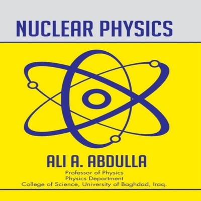 Nuclear Physics Ali A. Abdulla Hardcover Author Solutions Inc