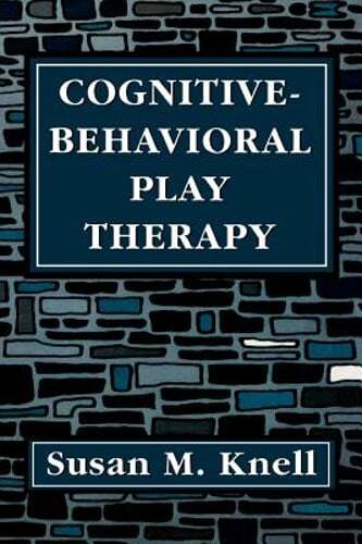 Cognitive-Behavioral Play Therapy by Susan M Knell: Used