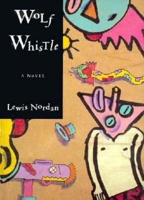 Wolf Whistle by Lewis Nordan (1993, Hardcover)