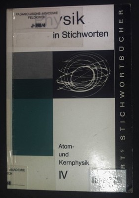 Physik in Stichworten; H. 4., Atom- und Kernphysik. Bruhn, Jörn:
