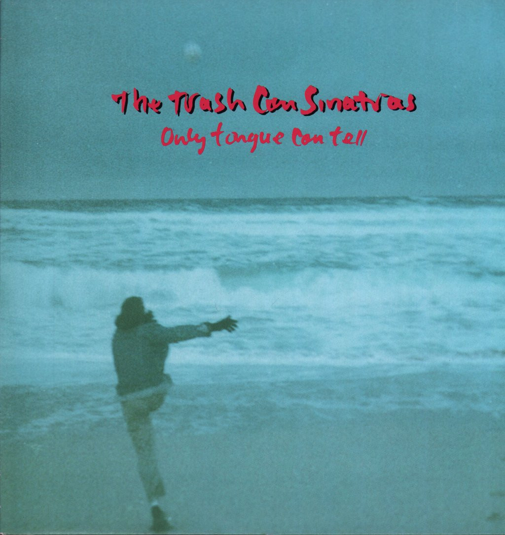 Trash Can Sinatras - Only Tongue Can Tell - Used Vinyl Record 12 - A326z-image