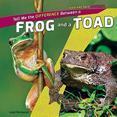 Tell Me the Difference Between a Frog and a Toad Library Binding