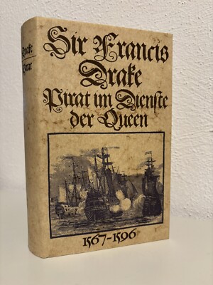 Sir Francis Drake - Pirat im Dienste der Queen - 1567 - 1596,  mit SU