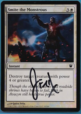 Smite the Monstrous FOIL Innistrad NM White Common SIGNED CARD (452740) ABUGames