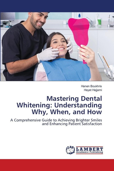 Mastering Dental Whitening: Understanding Why, When, And How Hanen Boukhris-image