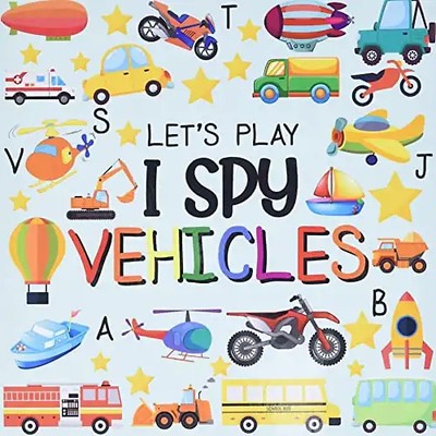 Let's Play I Spy Vehicles: I spy Fun Picture Puzzle Book for 2-5 Year Olds girls