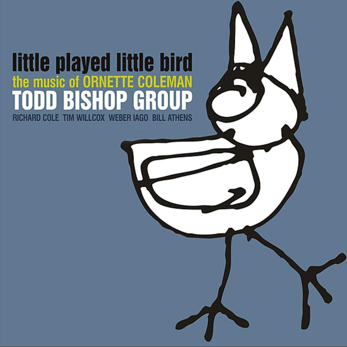 Bishop,Todd Group Little Played Little Bird (CD)