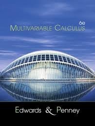 MULTIVARIABLE CALCULUS 6TH (SIXTH) EDITION By C. Henry; Penney Edwards