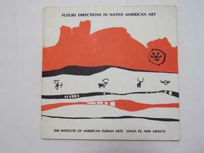 Future Directions in Native American Art - Institute of Amer. Indian Arts 1972