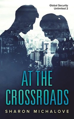 At the Crossroads Sharon Michalove Taschenbuch Global Security Unlimited 2022