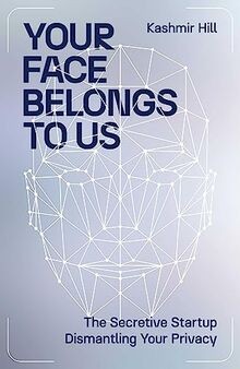 Your Face Belongs to Us: The Secretive Startup Dism... | Buch | Zustand sehr gut