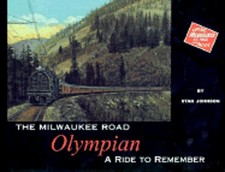 The Milwaukee Road Olympian: A Ride to Remember by Stanley Johnson: Used