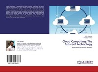 Cloud Computing: The Future Of Technology A. M. Mansuri