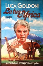 LA TUA AFRICA - LUCA GOLDONI - RIZZOLI 1987- OUTLET DEL LIBRO