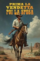 Ulrich Germania | Prima La Vendetta, Poi La Sposa | Taschenbuch | Italienisch