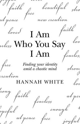 Hannah White | I Am Who You Say I Am | Taschenbuch | Englisch (2021)