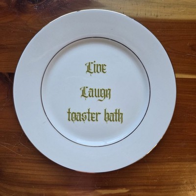 7.5'' Gag Gift Uv Printed Live Laugh Toaster Bath Salad Plate