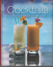 Cocktails A Collection of Over 100 Essential Recipes Hardcover