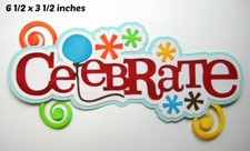 CELEBRATE BIRTHDAYBOY TITLE premade paper piecing 3D die cut BY Rhonda