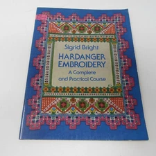Hardanger Embroidery by Sigrid Bright A Complete and Practical Course Dover Book