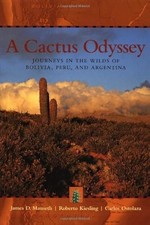 Eine Kaktus-Odyssee: Reisen in die Wildnis Boliviens, Perus und Argentiniens