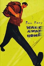 Walk Away Home by Many, Paul