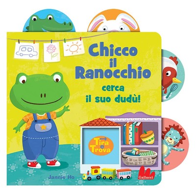 Jannie Ho Chicco il ranocchio cerca il suo dudù! Tira e t (Hardback) (UK IMPORT)
