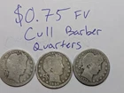 $0.75 Face Value Cull Barber Quarters 90% Silver