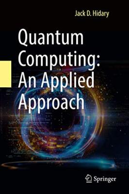 Quantum Computing by Jack D. Hidary