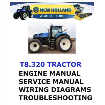 NEW HOLLAND T8.320 TRACTOR MANUAL SHOP SERVICE ENGINE REPAIR PDF