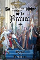 La Mission Divine De La France Marquis De La Franquerie Taschenbuch FranzöSisch