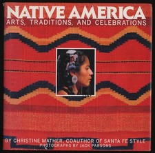 Native America: Arts, Traditions and Celebra..., Mather