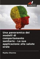 Una Panoramica Dei Modelli Di Comportamento Sanitario - La Sua Applicazione Alla