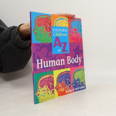 Oxford children's A-Z : human body  |  Neil Ardley