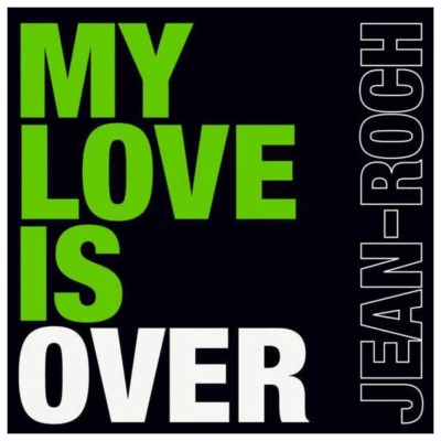 Jean-Roch Maxi CD My Love Is Over - France (M/M - Scellé) - Photo 1/2
