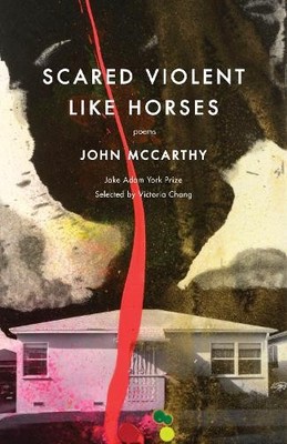 John McCarthy Scared Violent Like Horses (Paperback)