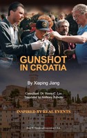 Xiaping Jiang | Gunshot In Croatia | Buch | Englisch (2023) | Ean 9781683725350