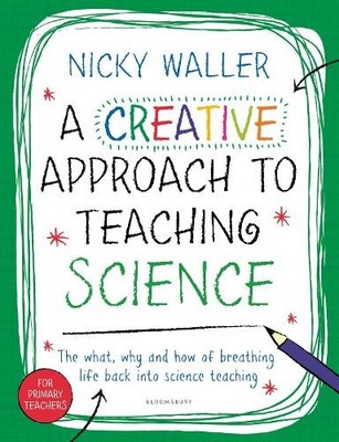 Nicky Waller A Creative Approach to Teaching Science (Taschenbuch)