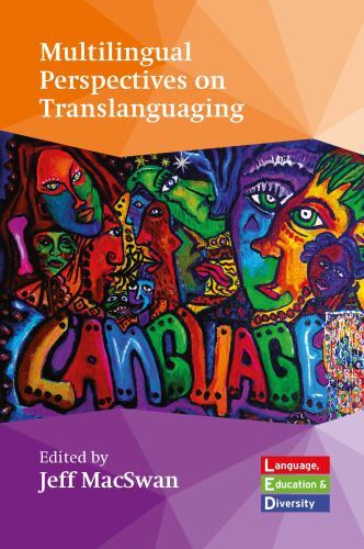 Language, Education and Diversity Ser.: Multilingual Perspectives on ...