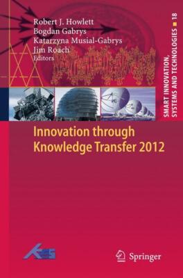 Innovation through Knowledge Transfer 2012 | Buch | 9783642342189