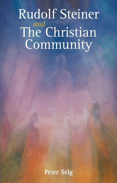 Peter Selg | Rudolf Steiner And The Christian Community | Taschenbuch | Englisch-image