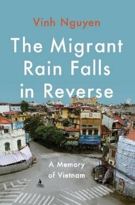 Vinh Nguyen The Migrant Rain Falls in Reverse (Gebundene Ausgabe) (US IMPORT)