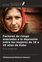 Factores De Riesgo Asociados A La DepresióN Entre Las Mujeres De 18 A 45 AñOs De