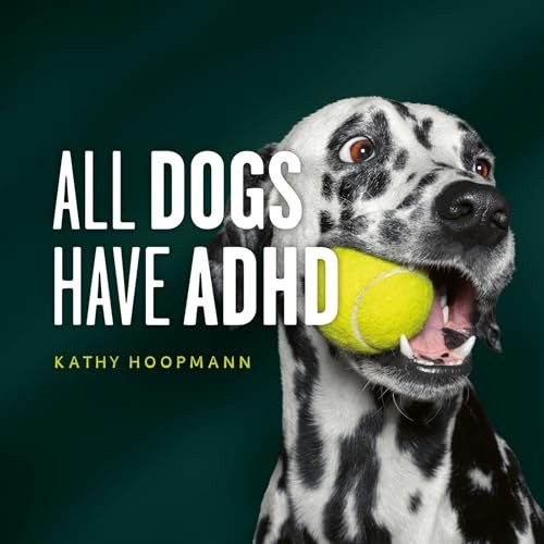 All Dogs Have ADHD: An affirming introduction by Kathy Hoopmann | HB | 2026 - Image 3