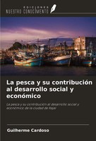 Guilherme Cardoso | La Pesca Y Su ContribucióN Al Desarrollo Social Y EconóMico