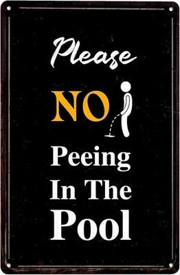 Pool Rules Please No Peeing in the Pool Tin Metal Signs Home Décor 8x12 