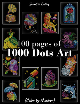 100 pages of 1000 Dots Art Color by number: Various theme: Animals & Cute Things